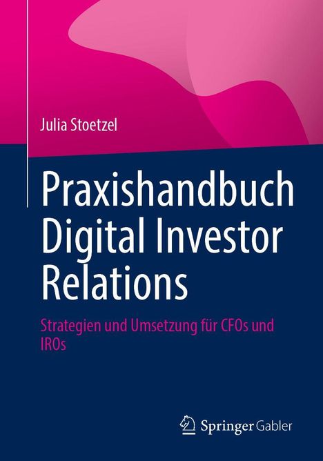 "Praxishandbuch Digital Investor Relations" steht in Weiß auf dunklem Hintergrund, oben rosa Akzente, SpringerGabler Logo.