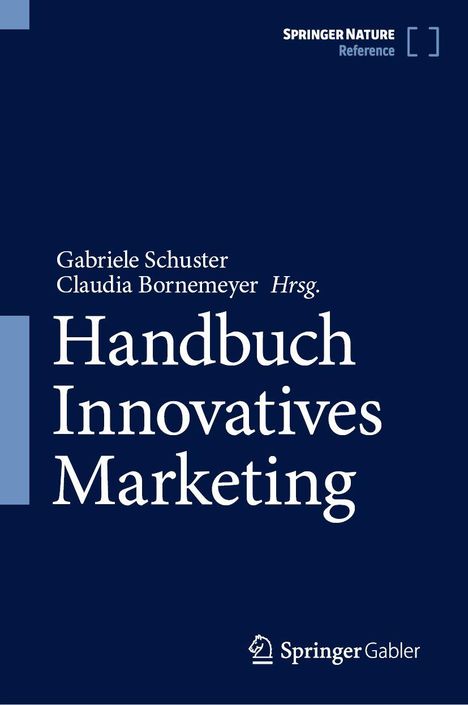 "Gabriele Schuster, Claudia Bornemeyer Hrsg., Handbuch Innovatives Marketing, Band 1, Logo von Springer Gabler, dunkelblauer Hintergrund."