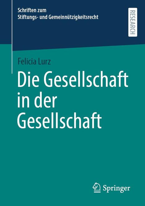 "Die Gesellschaft in der Gesellschaft" von Felicia Lurz, Serie über Stiftungs- und Gemeinnützigkeitsrecht, Springer-Logo.
