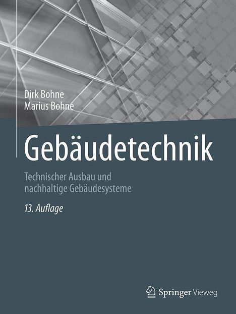 Text: "Dirk Bohne, Marius Bohne, Gebäudetechnik, Technischer Ausbau und nachhaltige Gebäudesysteme, 13. Auflage". Geometrische Muster.