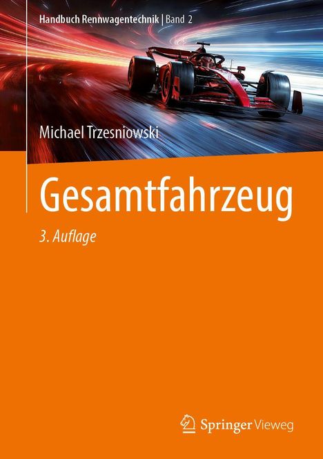 "Handbuch Rennwagentechnik Band 2", "Michael Trzesniowski", "Gesamtfahrzeug 3. Auflage". Rennwagen auf roter Strecke.