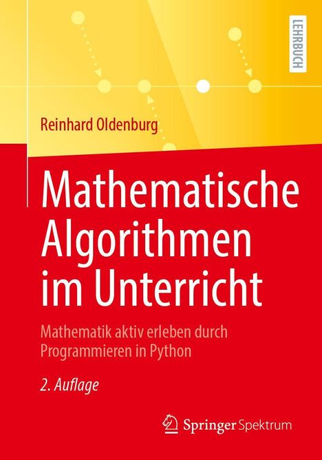 Mathematische Algorithmen im Unterricht, Reinhard Oldenburg. Farbverlauf von Gelb zu Rot, darunter ein Verlag-Logo.