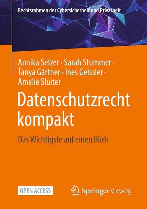 Rechtsrahmen der Cybersicherheit. Autoren: Annika Selzer, Sarah Stummer, Tanya Gärtner, Ines Geissler, Amelie Sluiter.