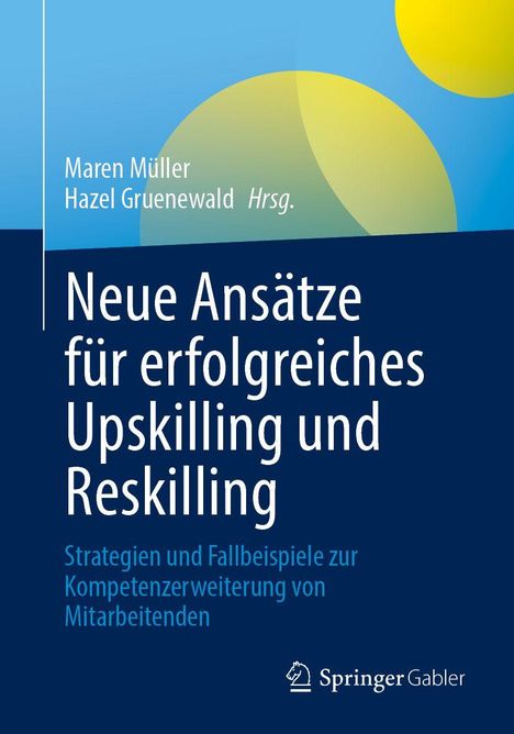 Text: Neue Ansätze für erfolgreiches Upskilling und Reskilling. Hintergrund: Blau mit gelber Kreishälfte. Logo unten.