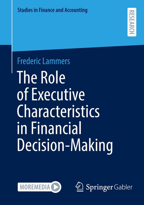 Titel: "The Role of Executive Characteristics in Financial Decision-Making" von Frederic Lammers. Verlag: Springer Gabler.