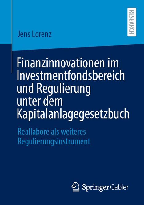Text: „Finanzinnovationen im Investmentfondsbereich und Regulierung unter dem Kapitalanlagegesetzbuch.“ Oben „Jens Lorenz“. Unten Springer-Logo.