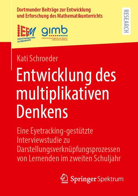 Titel: "Entwicklung des multiplikativen Denkens". Autor: Kati Schroeder. Logos von IEM und gimb. Farben: Rot, Gelb.