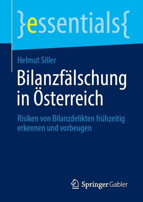 Helmut Siller: "Bilanzfälschung in Österreich". Springer Gabler Logo unten, blaues und schwarzes Design.