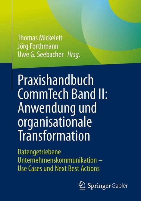 Buchtitel: "Praxishandbuch CommTech Band II: Anwendung und organisationale Transformation". Herausgeber: Thomas Mickeleit.