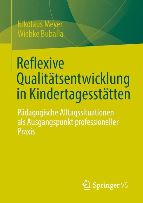 "Reflexive Qualitätsentwicklung in Kindertagesstätten" von Nikolaus Meyer und Wiebke Buballa. Grüner Hintergrund.