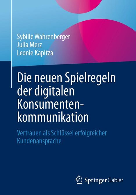 Titel: "Die neuen Spielregeln der digitalen Konsumentenkommunikation". Autoren: Sybille Wahrenberger, Julia Merz, Leonie Kapitza. Logo von Springer Gabler. Farbverlauf in Blau und Pink.