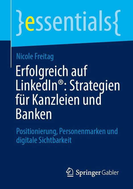 „Erfolgreich auf LinkedIn: Strategien für Kanzleien und Banken“ von Nicole Freitag. Logo von Springer Gabler.