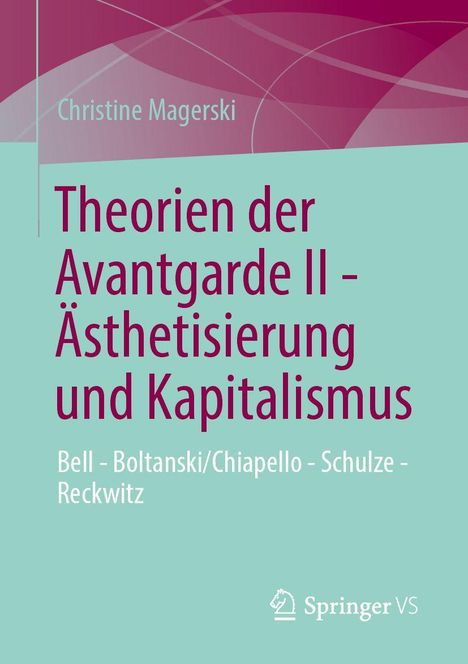 „Theorien der Avantgarde II – Ästhetisierung und Kapitalismus“, Autoren: Bell, Boltanski/Chiapello, Schulze, Reckwitz.