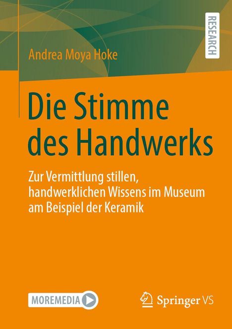 „Die Stimme des Handwerks“ von Andrea Moya Hoke. Orange und grünes Design, Logos von MOREMEDIA und Springer VS.