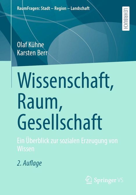 Titel: Wissenschaft, Raum, Gesellschaft. Autoren: Olaf Kühne, Karsten Berr. Blau-grünes Design mit Springer Logo.