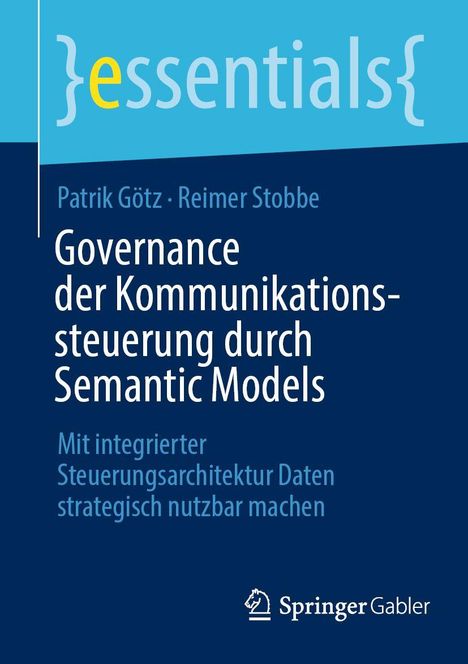 "essentials" in bunten Buchstaben, Titel über Governance der Kommunikationssteuerung, Autoren Patrik Götz und Reimer Stobbe.