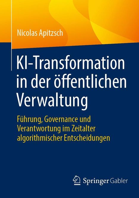 „Nicolas Apitzsch, KI-Transformation in der öffentlichen Verwaltung, Führung, Governance und Verantwortung“, blau-gelbes Design.