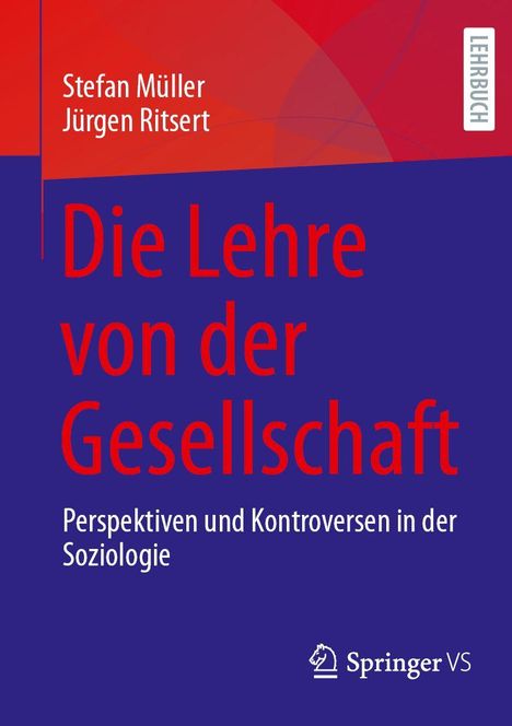 „Die Lehre von der Gesellschaft“ von Stefan Müller, Jürgen Ritsert. Lehrbuch, Perspektiven und Kontroversen in der Soziologie.