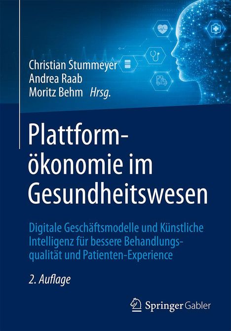 „Plattformökonomie im Gesundheitswesen“, Autoren: Christian Stummeyer, Andrea Raab, Moritz Behm. Digitale Vernetzung.