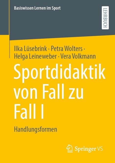 Titel: "Sportdidaktik von Fall zu Fall I". Autoren: Ilka Lüsenbrink, Petra Wolters, Helga Leineweber, Vera Volkmann. Lehrbuch.