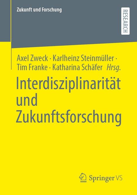 "Interdisziplinarität und Zukunftsforschung" steht groß in der Mitte. Oben: "Zukunft und Forschung". Logo: Springer VS unten.