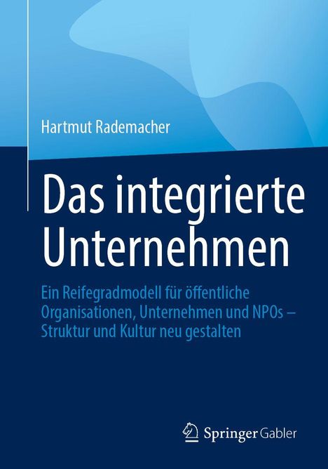 Titel: "Das integrierte Unternehmen", Autor: Hartmut Rademacher, mit blauem Hintergrund und Springer Gabler Logo.