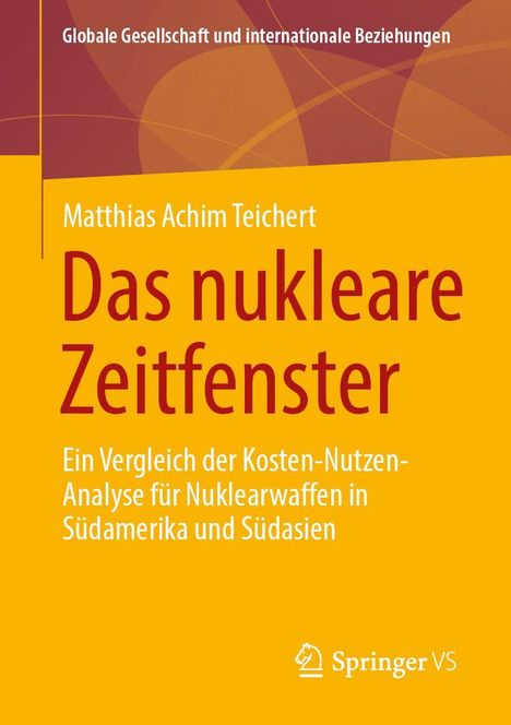 Titel: "Das nukleare Zeitfenster" von Matthias Achim Teichert. Thema: Analyse von Nuklearwaffen in Südamerika und Südasien.