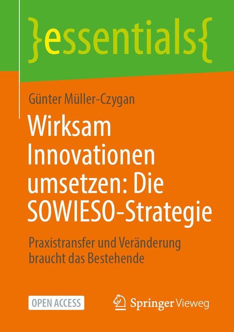 „essentials“ oben in Grün. Titel: „Wirksam Innovationen umsetzen: Die SOWIESO-Strategie.“ Springer Vieweg Logo unten.