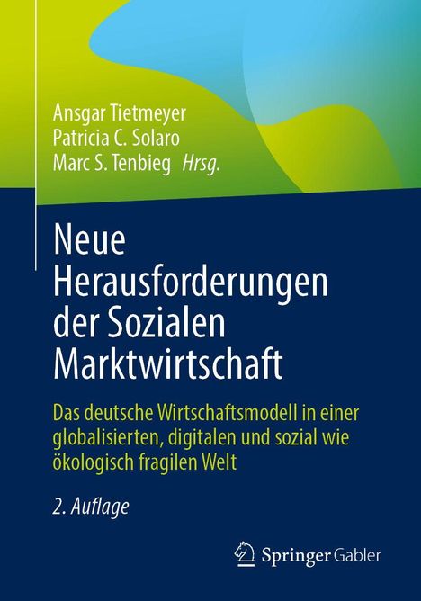 „Neue Herausforderungen der Sozialen Marktwirtschaft“ von Ansgar Tietmeyer u.a., 2. Auflage, erscheint bei Springer Gabler.