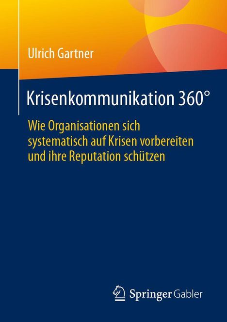 Buchtitel und Autor: "Krisenkommunikation 360°", Ulrich Gartner. Untertitel: Systematische Krisenvorbereitung und Reputationsschutz.