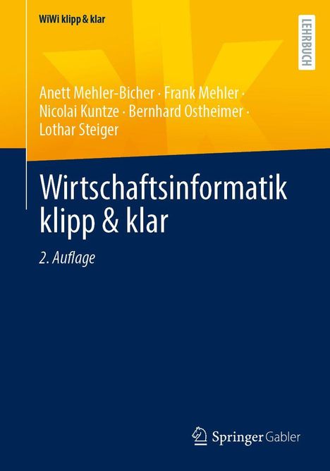 „Wirtschaftsinformatik klipp & klar“, 2. Auflage. Autoren: Anett Mehler-Bicher, Frank Mehler, Nicolai Kuntze. Springer Gabler.