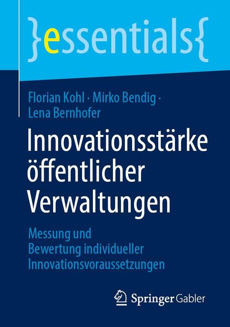 Titel: Innovationsstärke öffentlicher Verwaltungen. Autoren: Florian Kohl, Mirko Bendig, Lena Bernhofer. Springer Logo.