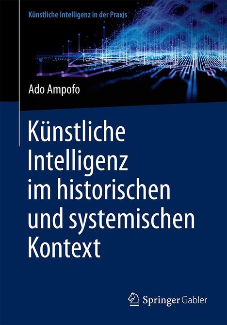 Titel: "Künstliche Intelligenz im historischen und systemischen Kontext" von Ado Ampofo. Im Hintergrund digitale Grafik.