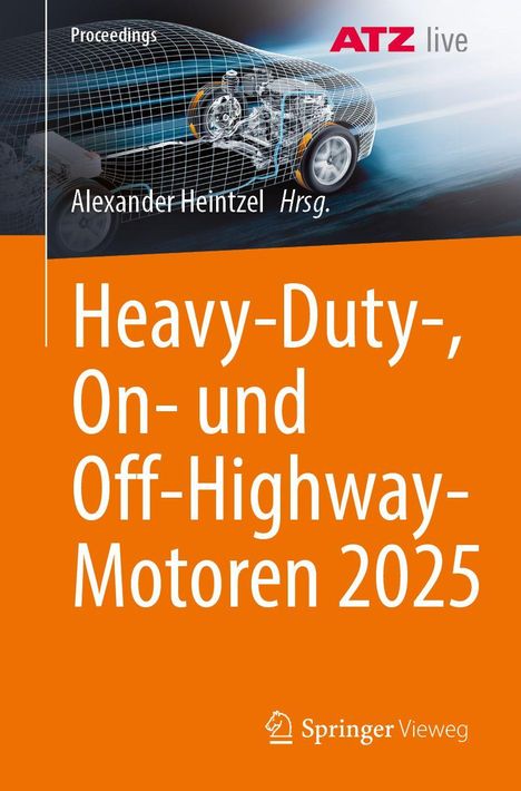 Oben: Proceedings, ATZ live. Unten: Heavy-Duty-, On- und Off-Highway-Motoren 2025, Springer Vieweg. Hintergrund: Transparentes Fahrzeug.