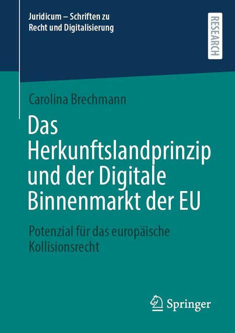 Cover eines Buches mit Titel: "Das Herkunftslandprinzip und der Digitale Binnenmarkt der EU" von Carolina Brechmann.