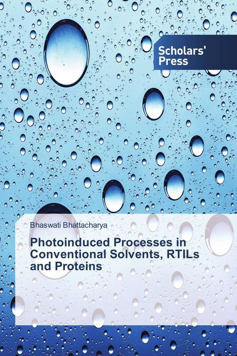 Der Text lautet: "Photoinduced Processes in Conventional Solvents, RTILs and Proteins" von Bhaswati Bhattacharya. Bläschenmuster.