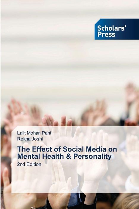 Lalit Mohan Pant: The Effect of Social Media on Mental Health & Personality, Buch