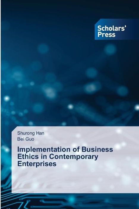 Shurong Han: Implementation of Business Ethics in Contemporary Enterprises, Buch