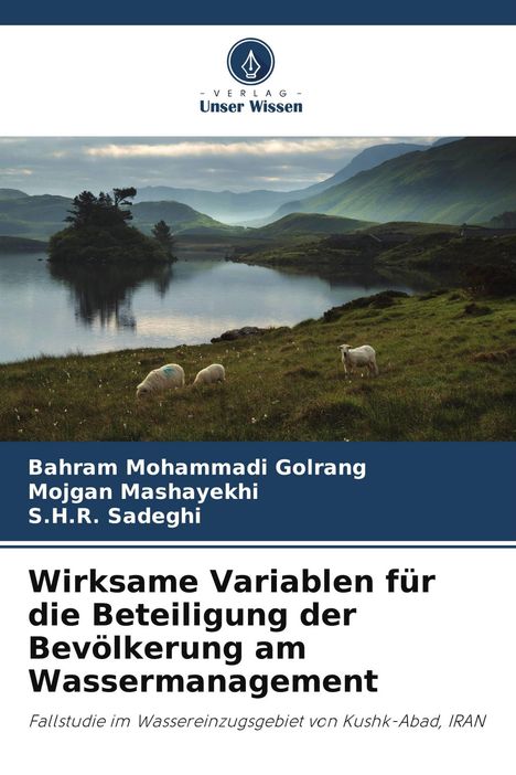 "Verlag Unser Wissen" Logo, Titel: "Wirksame Variablen...", Autoren: Bahram Mohammadi Golrang, Landschaft mit See und Schafen.