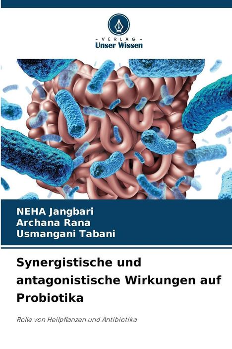 Titel: "Synergistische und antagonistische Wirkungen auf Probiotika". Visuelle Darstellung: Blaue Bakterien und Darm.