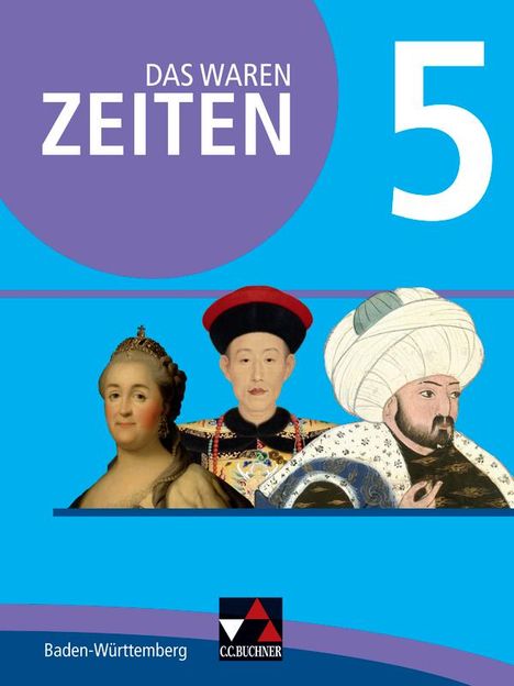 Markus Benzinger: Das waren Zeiten 5 Schülerband Neue Ausgabe Baden-Württemberg, Buch