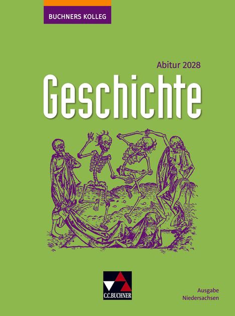"Buchners Kolleg", "Abitur 2028", "Geschichte", "Ausgabe Niedersachsen". Skelett-Tanz Illustration auf grünem Hintergrund.