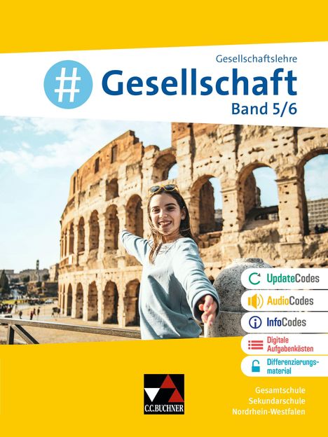 „# Gesellschaft Band 5/6 Gesellschaftslehre UpdateCodes AudioCodes InfoCodes Digitale Aufgaben Differenzierung.“ Eine junge Frau lächelt vor dem Kolosseum.