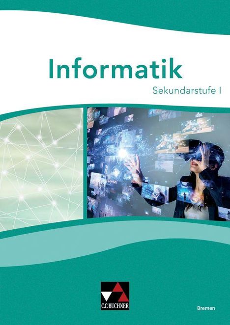 "Informatik Sekundarstufe I. Links abstrakte Netzwerkgrafik, rechts Person mit VR-Brille. Unten C.C. Buchner Logo."