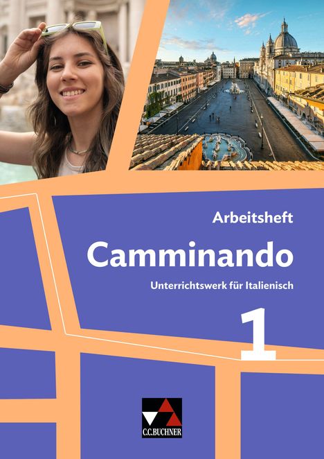 „Camminando“, Arbeitsheft, Unterrichtswerk für Italienisch 1. Junge Frau und Bild von italienischer Stadt.