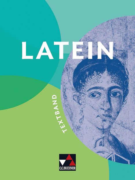 „LATEIN TEXTBAND“ in Weiß. Illustration: antikes Porträt. Hintergrund in verschiedenen Grün- und Blautönen. 