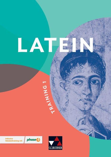"LATEIN TRAINING 1" in großen Lettern. Bunte geometrische Formen und ein antikes Porträt einer Frau neben den Texten.