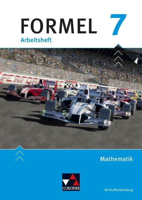 Text: "FORMEL 7 Arbeitsheft Mathematik." Rennwagen rasen auf einer Strecke. Unten ein Logo mit geometrischen Formen.