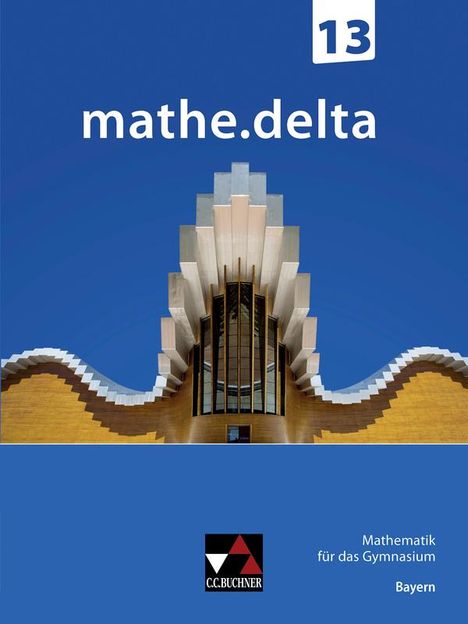 Dieter Bergmann: mathe.delta Bayern 13, Buch