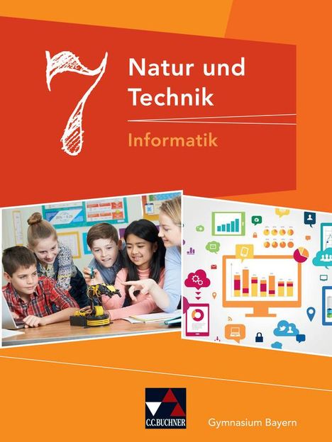 Dieter Bergmann: Natur und Technik 7: Informatik Gymnasium Bayern, Buch
